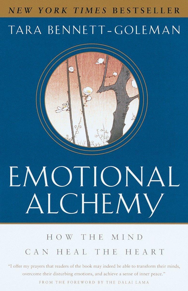 Cover: 9780609809037 | Emotional Alchemy: How the Mind Can Heal the Heart | Bennett-Goleman