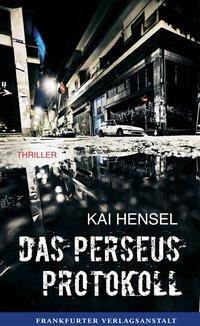 Cover: 9783627001827 | Das Perseus-Protokoll | Thriller, Debütromane in der FVA | Kai Hensel