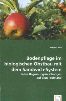 Cover: 9783639066388 | Bodenpflege im biologischen Obstbau mit dem Sandwich-System | Korte
