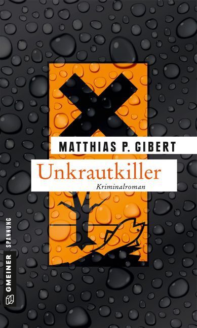 Cover: 9783839219584 | Unkrautkiller | Lenz' 16. Fall. Kriminalroman | Matthias P. Gibert