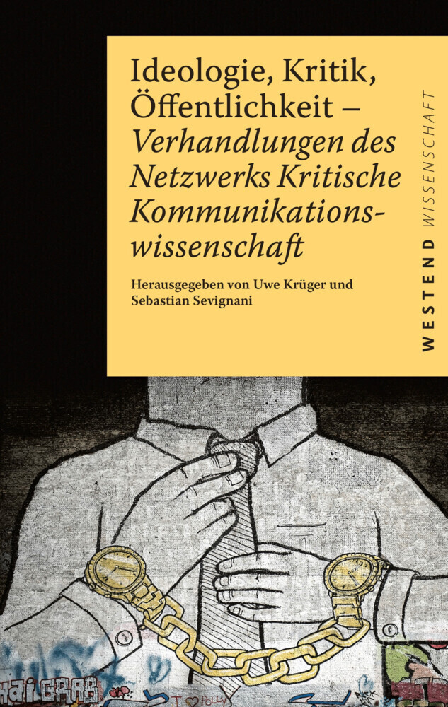 Cover: 9783864893155 | Ideologie, Kritik, Öffentlichkeit | Uwe Krüger (u. a.) | Taschenbuch