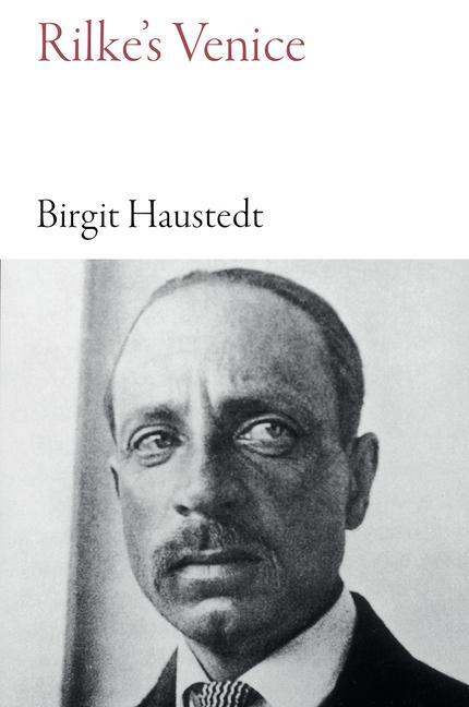 Cover: 9781909961630 | Rilke's Venice | Birgit Haustedt | Taschenbuch | Englisch | 2019