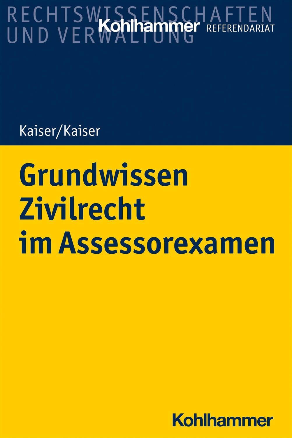 Cover: 9783170380585 | Grundwissen Zivilrecht im Assessorexamen | Helmut Kaiser (u. a.)