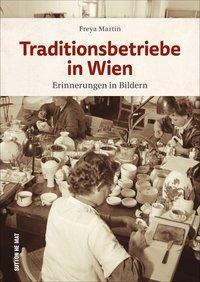 Cover: 9783963032349 | Traditionsbetriebe in Wien | Freya Martin | Buch | 128 S. | Deutsch