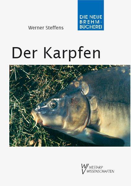 Cover: 9783894326494 | Der Karpfen | Cyprinus carpio | Werner Steffens | Taschenbuch | 2008