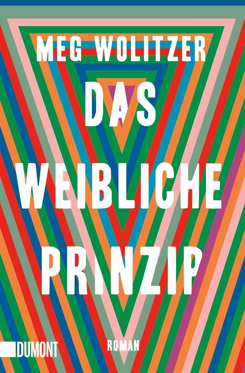 Cover: 9783832165017 | Das weibliche Prinzip | Roman | Meg Wolitzer | Taschenbuch | Deutsch