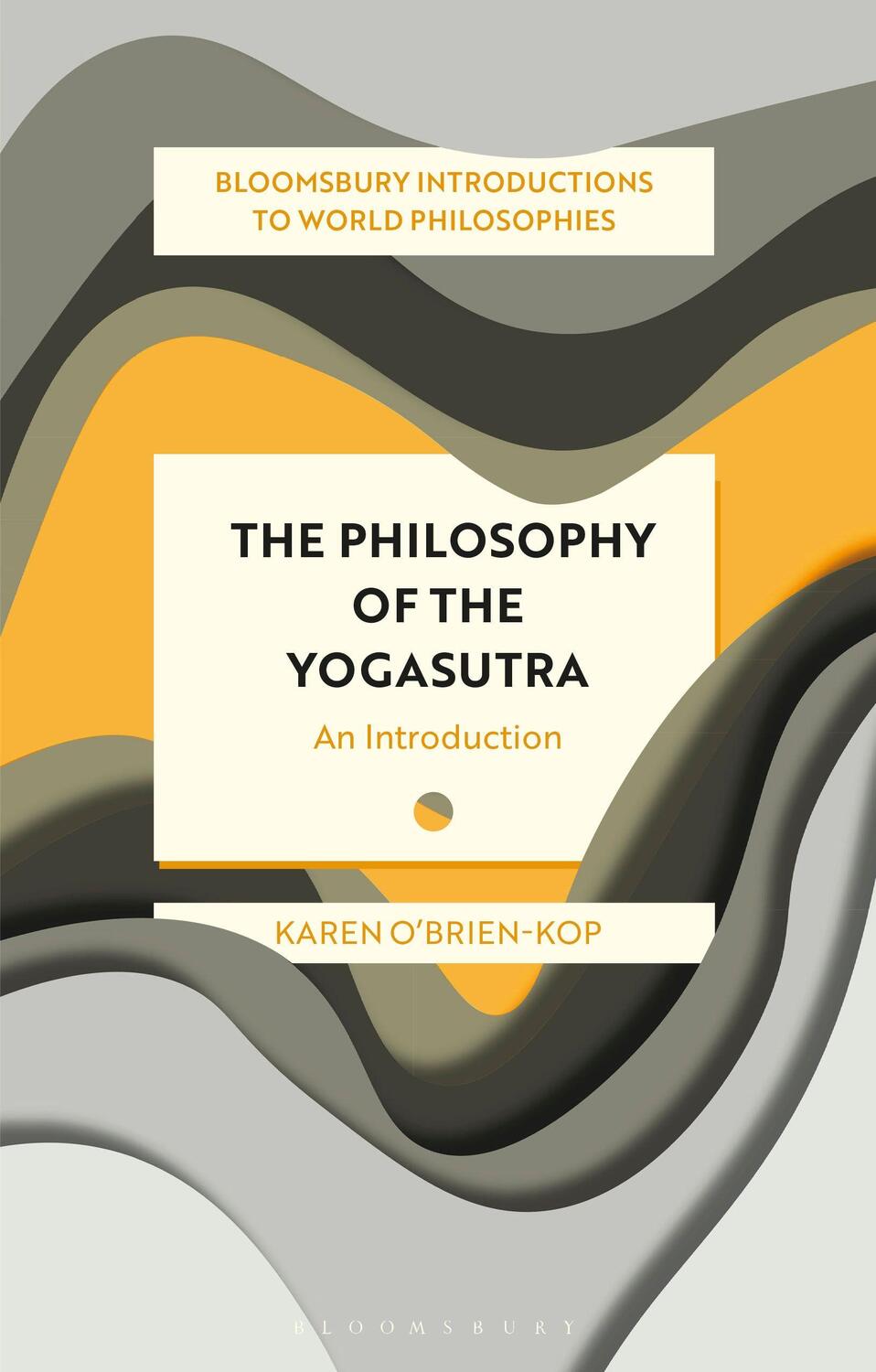 Cover: 9781350286160 | The Philosophy of the Yogasutra | An Introduction | Karen O'Brien-Kop