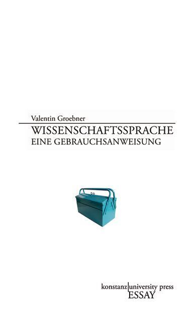 Cover: 9783835390256 | Wissenschaftssprache | Eine Gebrauchsanweisung | Valentin Groebner