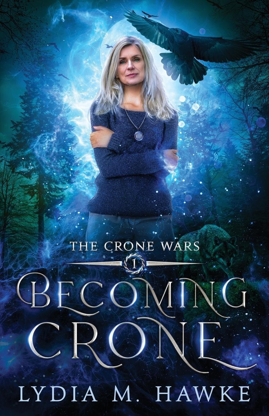 Cover: 9781989457085 | Becoming Crone | Lydia M. Hawke | Taschenbuch | The Crone Wars | 2021