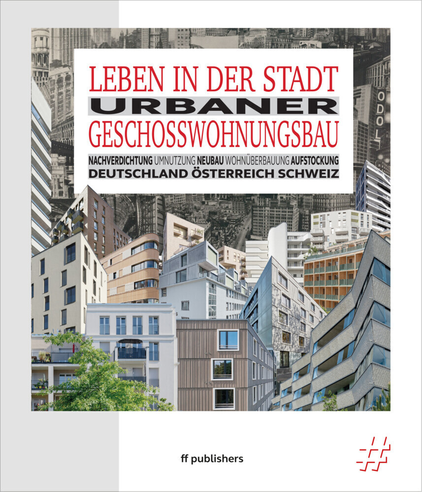 Cover: 9783945539224 | Leben in der Stadt | Urbaner Geschosswohnungsbau | Chris van Uffelen