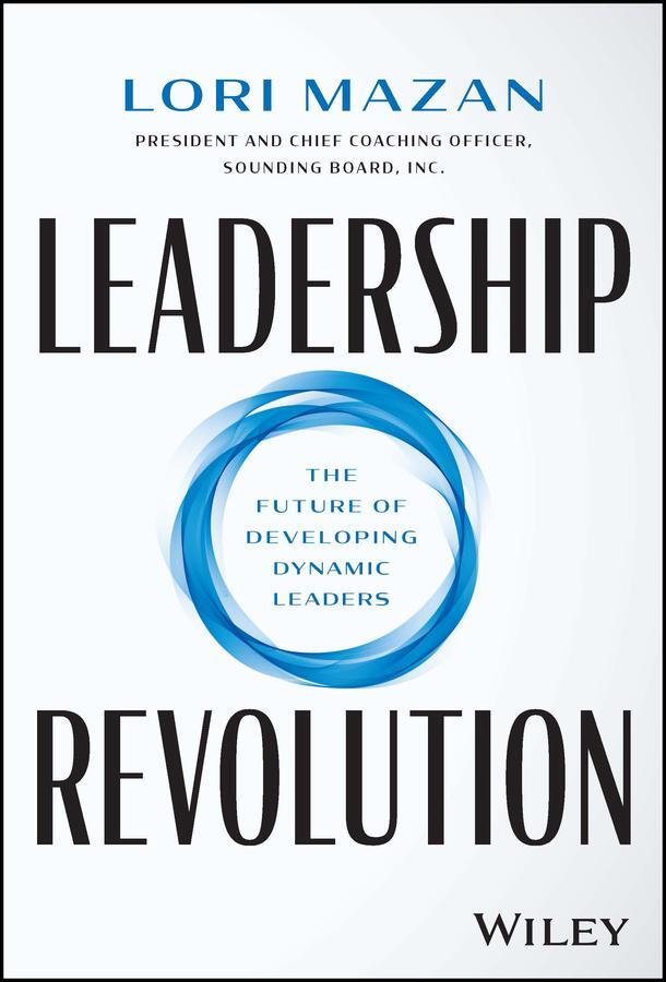 Cover: 9781394171828 | Leadership Revolution | The Future of Developing Dynamic Leaders