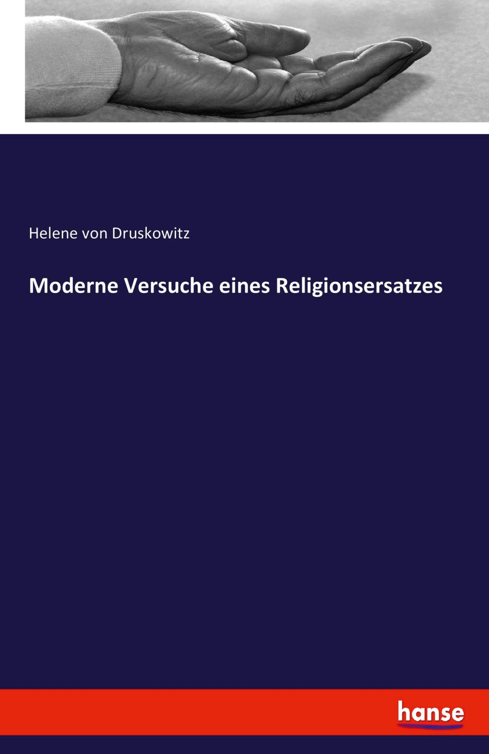 Cover: 9783743346871 | Moderne Versuche eines Religionsersatzes | Helene Von Druskowitz