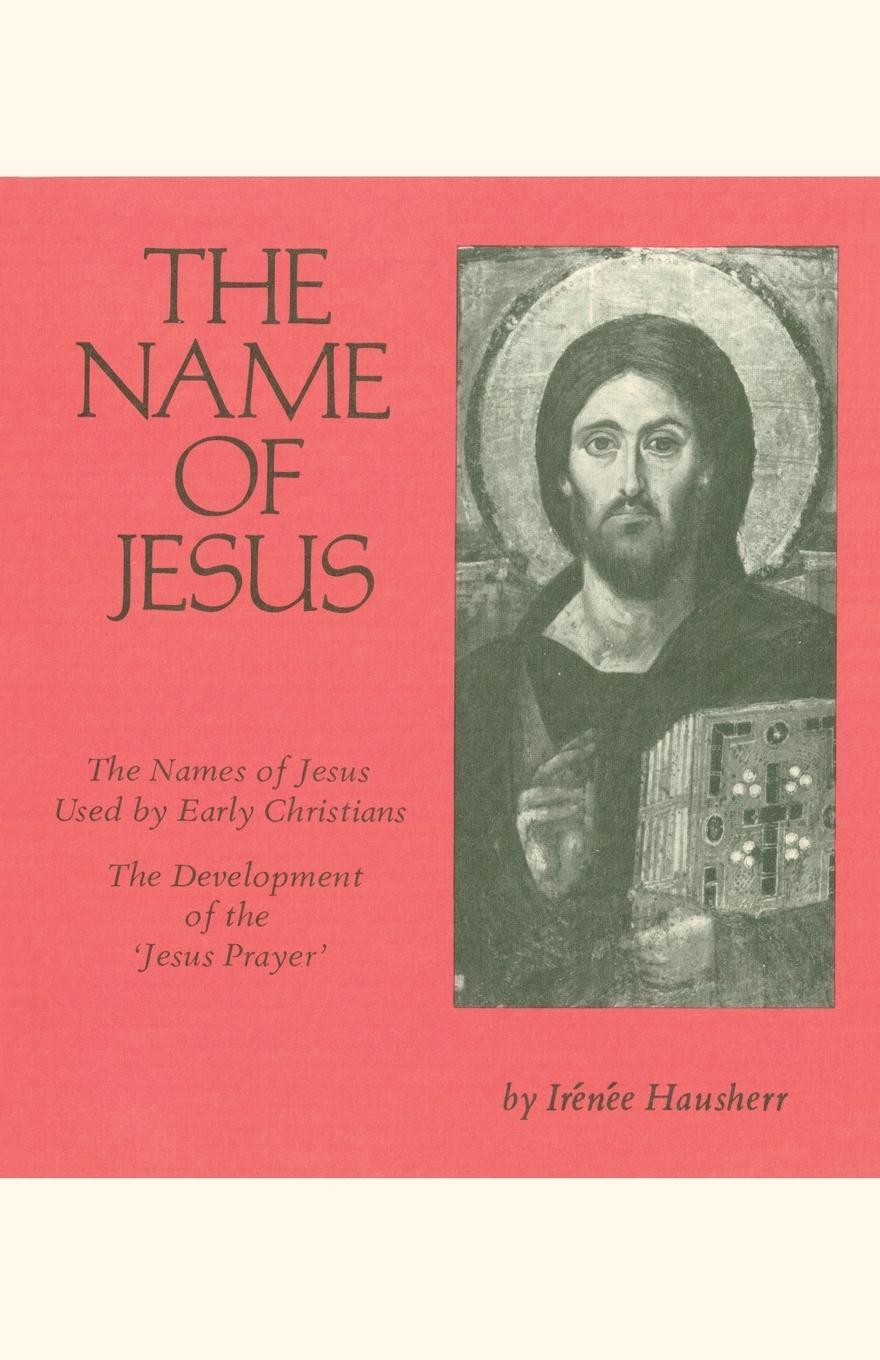 Cover: 9780879079444 | The Name of Jesus | Irenee Hausherr | Taschenbuch | Paperback | 1978