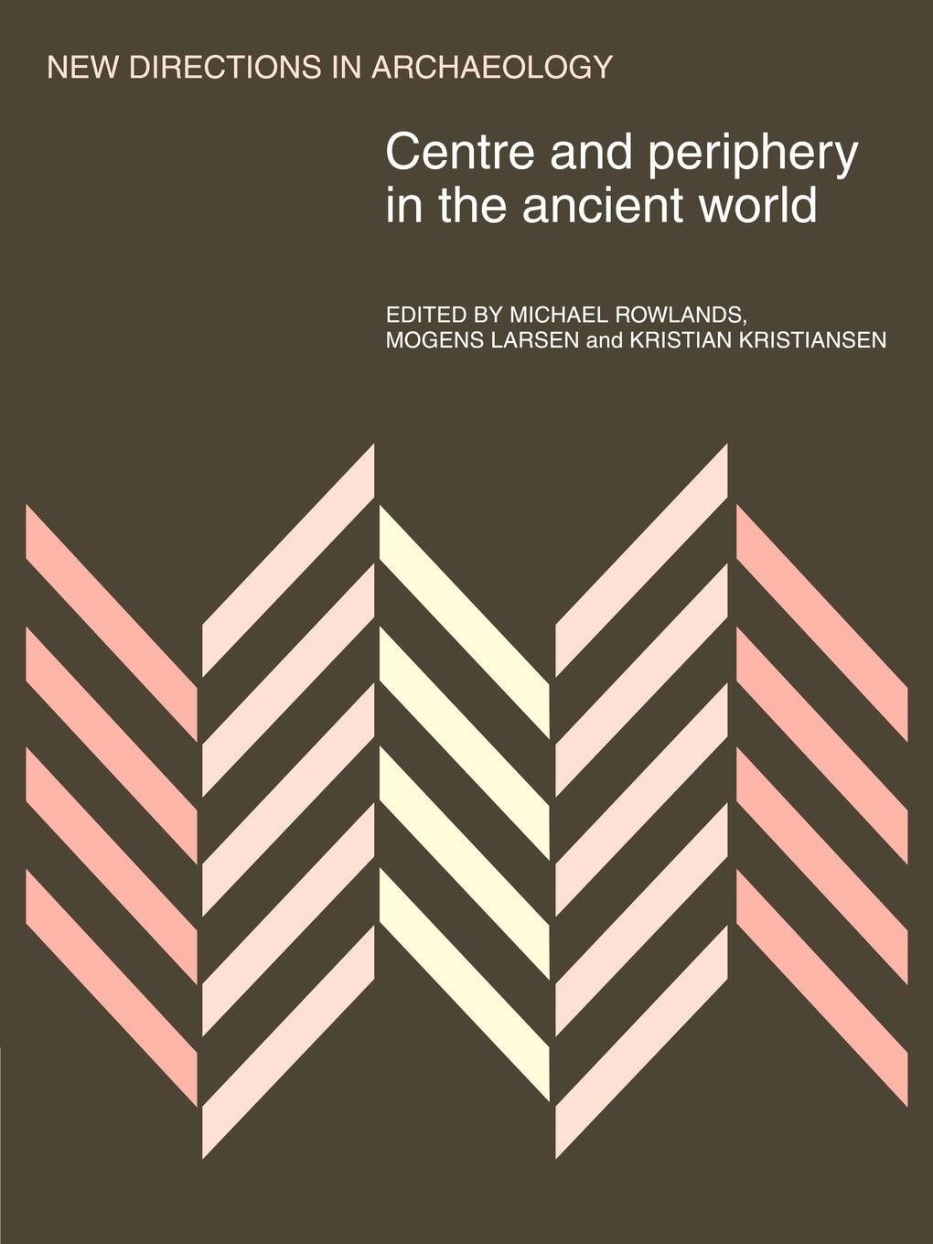 Cover: 9780521108423 | Centre and Periphery in the Ancient World | Rowlands (u. a.) | Buch