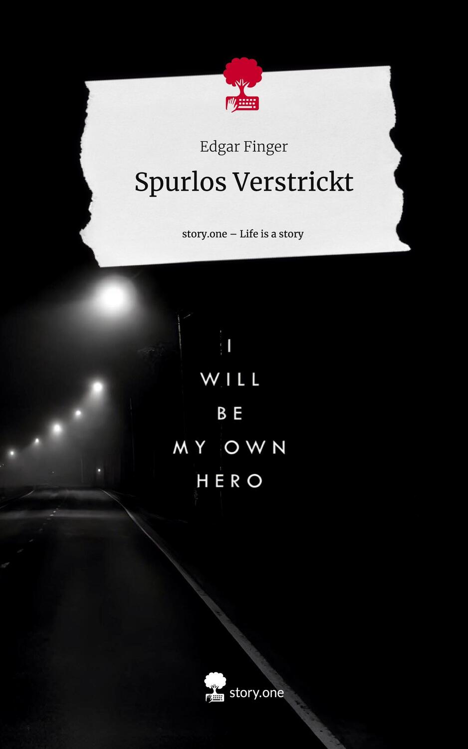 Cover: 9783711511102 | Spurlos Verstrickt. Life is a Story - story.one | Edgar Finger | Buch