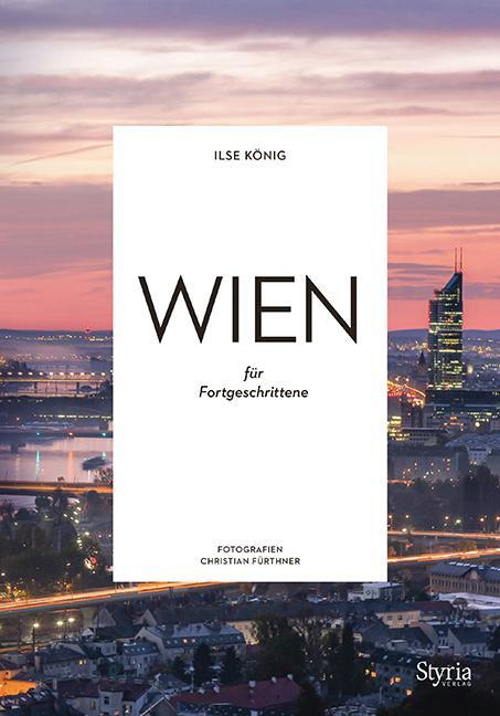Cover: 9783222136481 | Wien für Fortgeschrittene | Ilse König | Taschenbuch | Deutsch | 2020