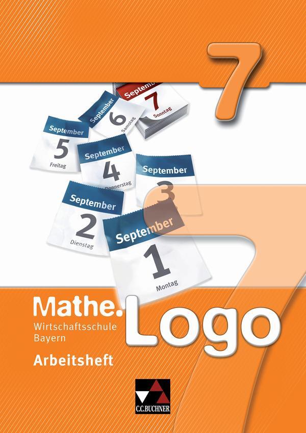 Cover: 9783766162557 | Mathe.Logo 7 Arbeitsheft Wirtschaftsschule Bayern | Charisteas (u. a.)