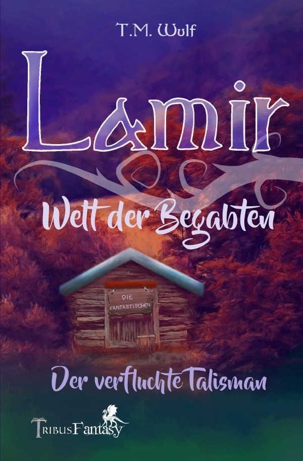 Cover: 9783754107461 | Lamir - Welt der Begabten | Der verfluchte Talisman | T.M. Wulf | Buch