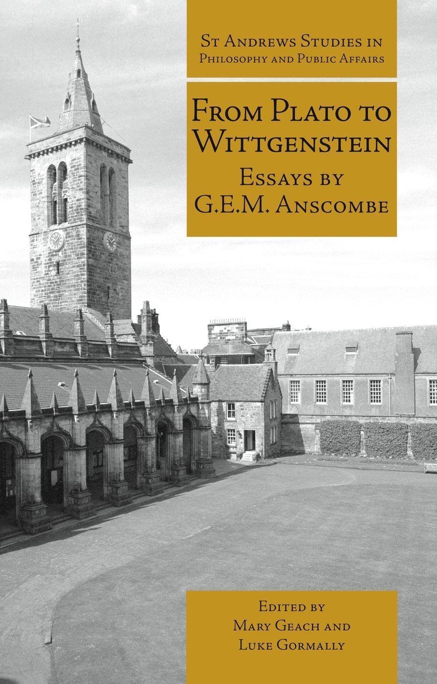 Cover: 9781845402334 | From Plato to Wittgenstein | Essays by G.E.M. Anscombe | Anscombe