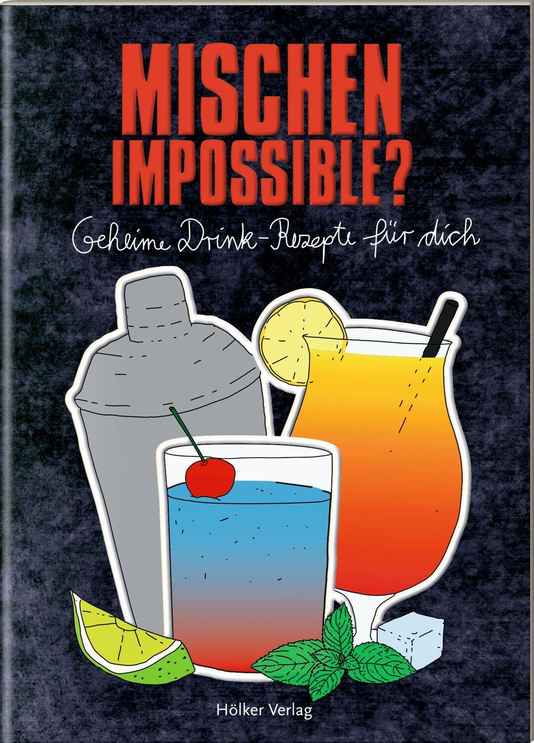 Cover: 9783756710126 | Mischen impossible? | Geheime Drink-Rezepte für dich | Taschenbuch