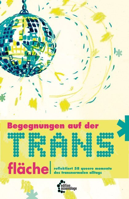 Cover: 9783942885126 | Begegnungen auf der Trans*fläche | kollektiv sternchen und steine