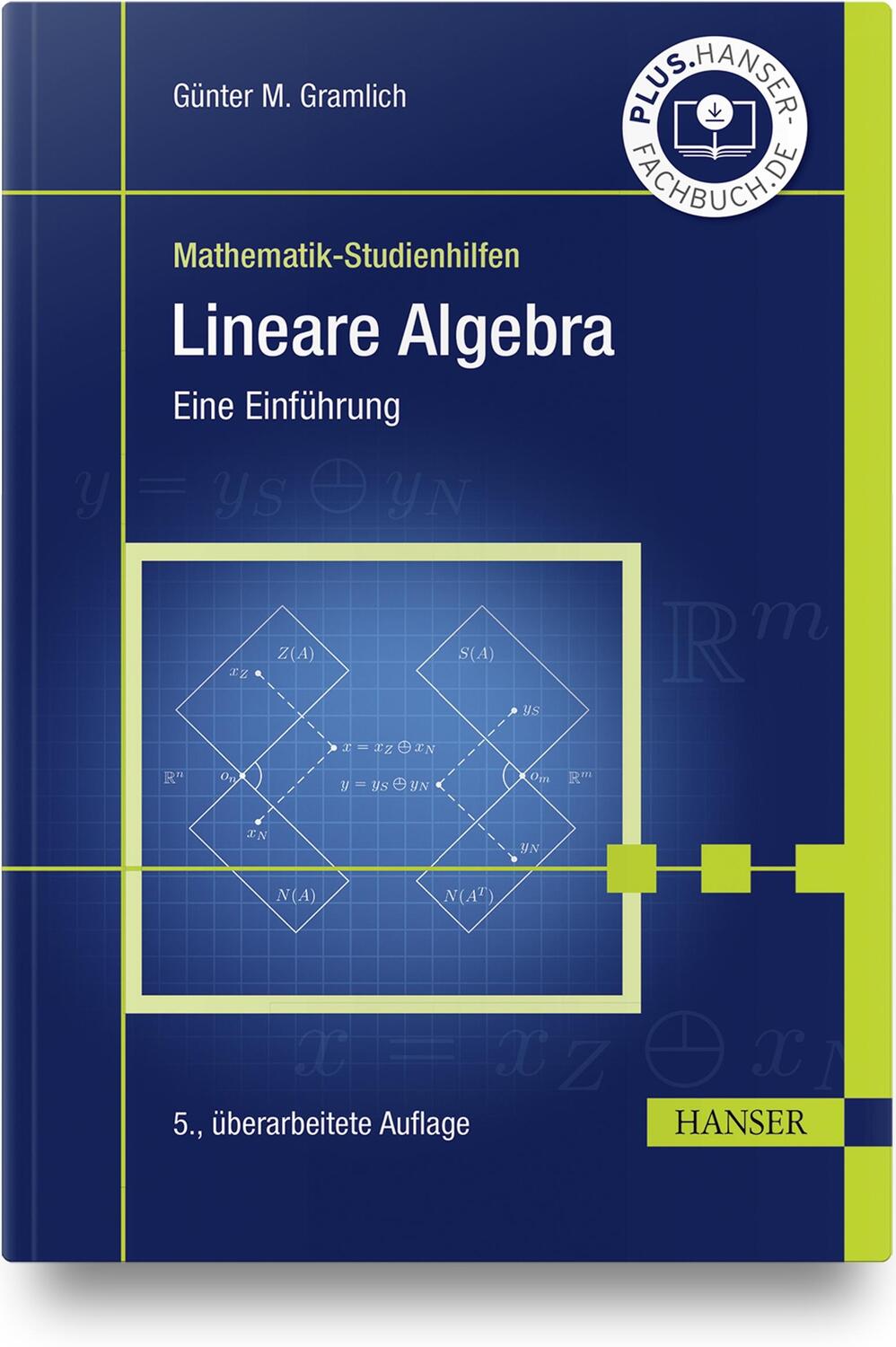 Cover: 9783446471887 | Lineare Algebra | Eine Einführung | Günter M. Gramlich | Buch | 2021