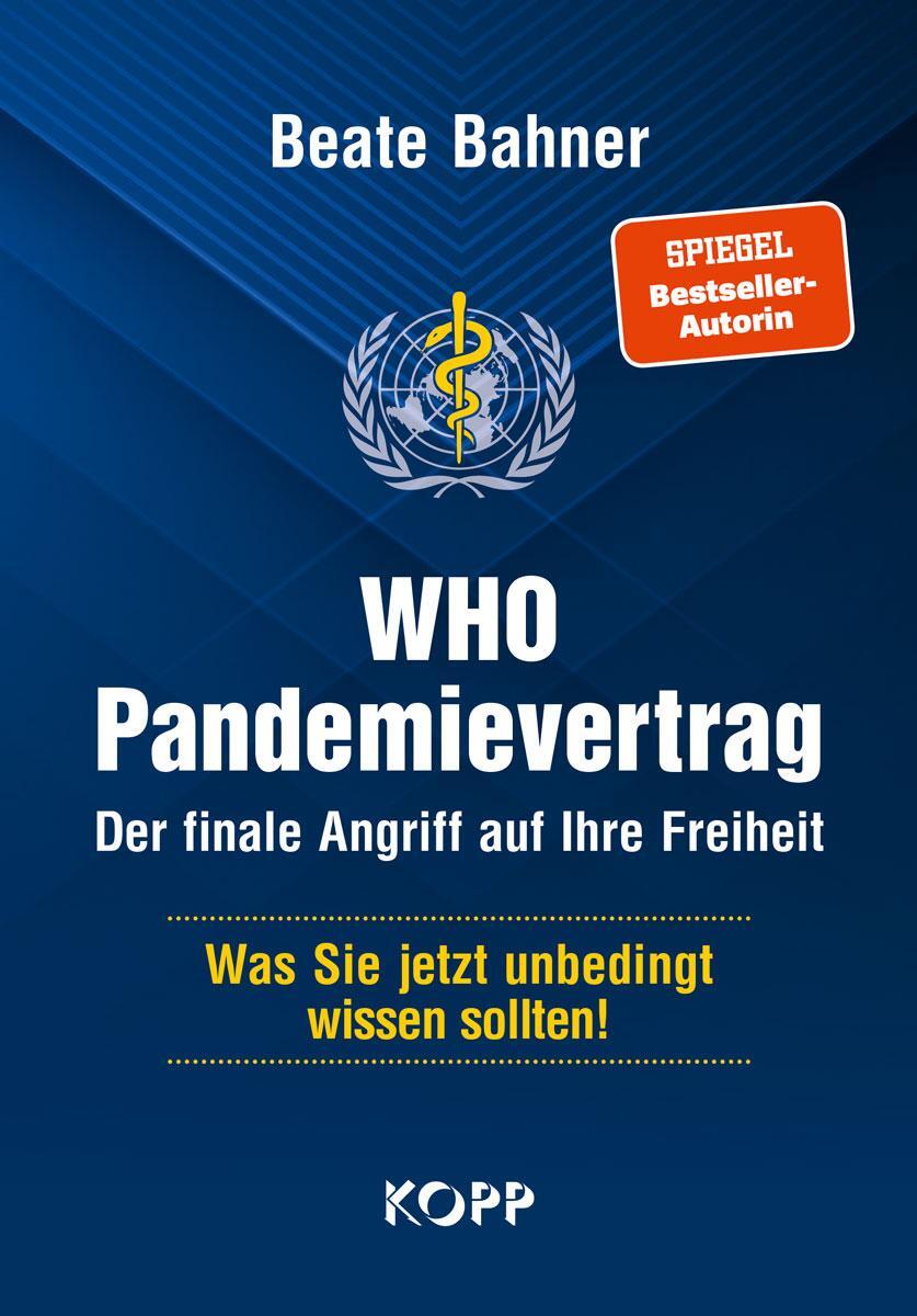 Cover: 9783864459986 | WHO-Pandemievertrag: Der finale Angriff auf Ihre Freiheit | Bahner