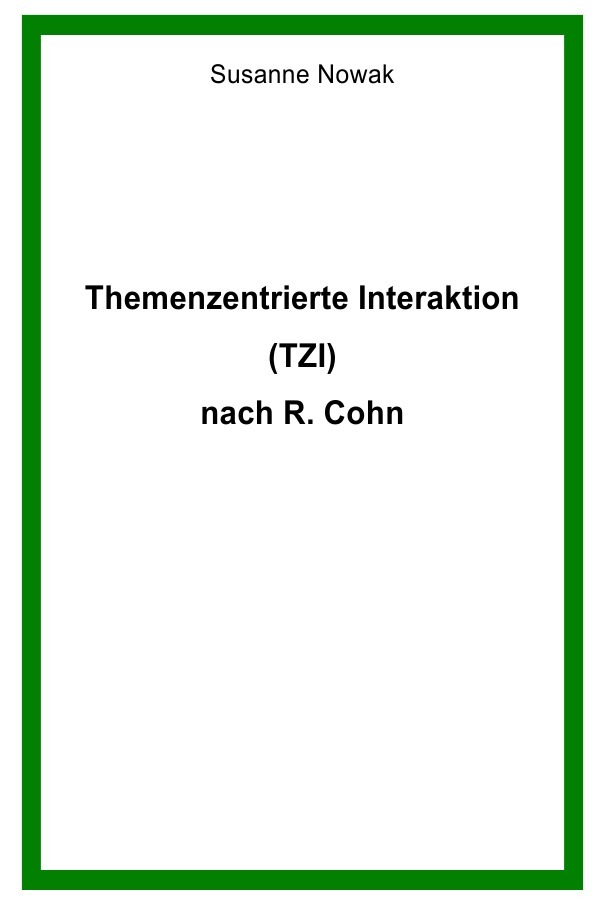 Cover: 9783746711966 | Themenzentrierte Interaktion (TZI) nach R. Cohn | Susanne Nowak | Buch