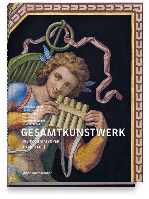 Cover: 9783903101777 | GESAMTKUNSTWERK | Wiener Staatsoper [Backstage] | Meyer (u. a.) | Buch