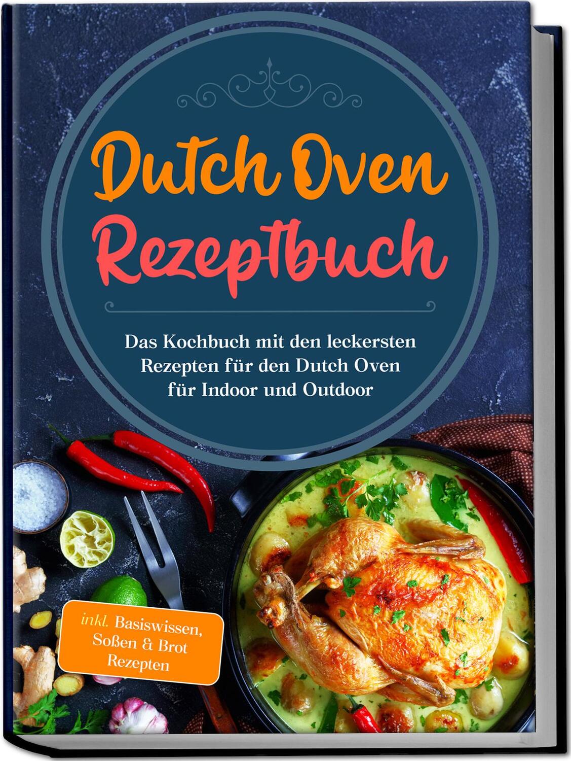 Cover: 9783969306963 | Dutch Oven Rezeptbuch: Das Kochbuch mit den leckersten Rezepten für...
