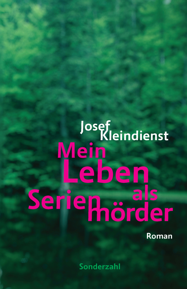 Cover: 9783854495864 | Mein Leben als Serienmörder | Josef Kleindienst | Buch | Gebunden