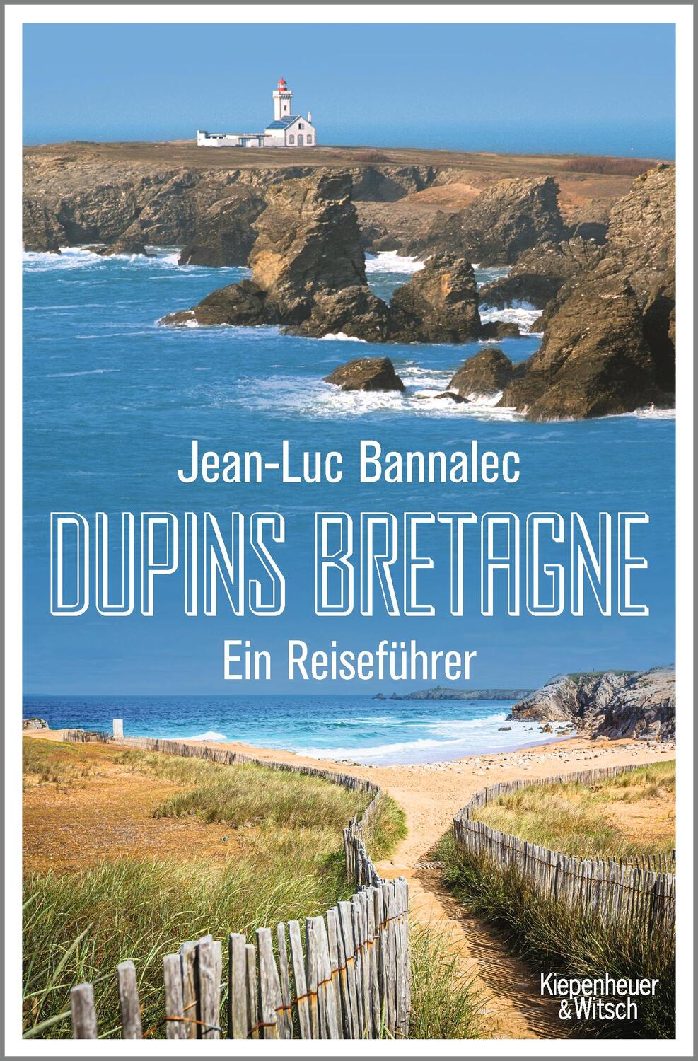 Cover: 9783462001761 | Dupins Bretagne | Ein Reiseführer | Jean-Luc Bannalec | Taschenbuch