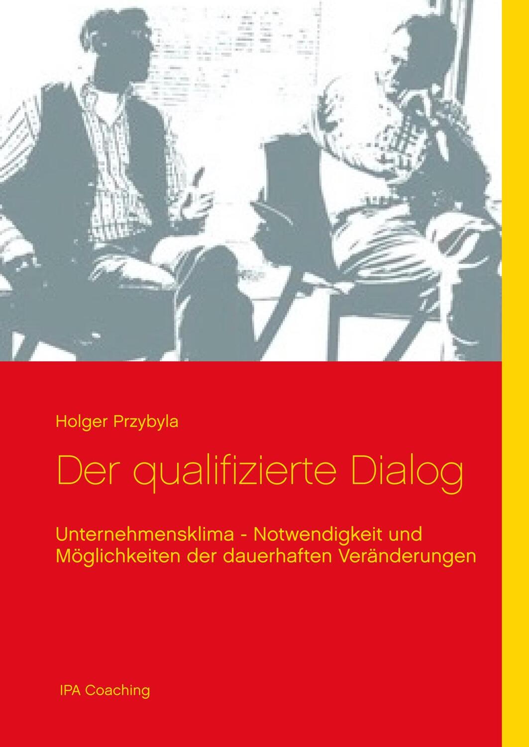 Cover: 9783750481091 | Der qualifizierte Dialog | Holger Przybyla | Buch | Books on Demand