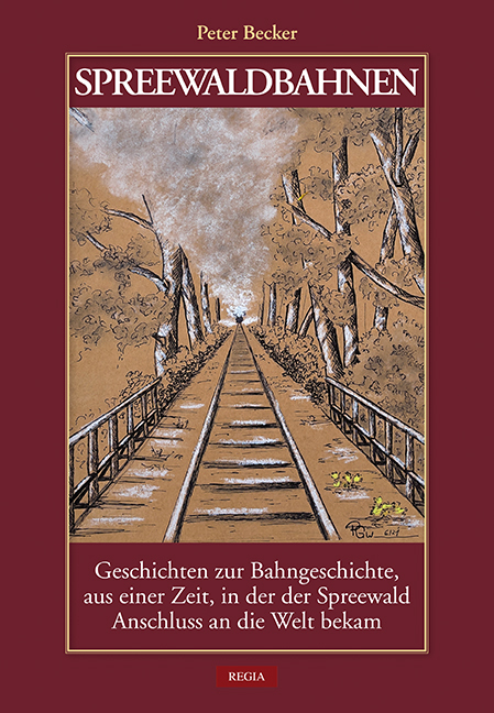 Cover: 9783869294940 | Spreewaldbahnen | Peter Becker | Taschenbuch | 2021 | REGIA-Verlag