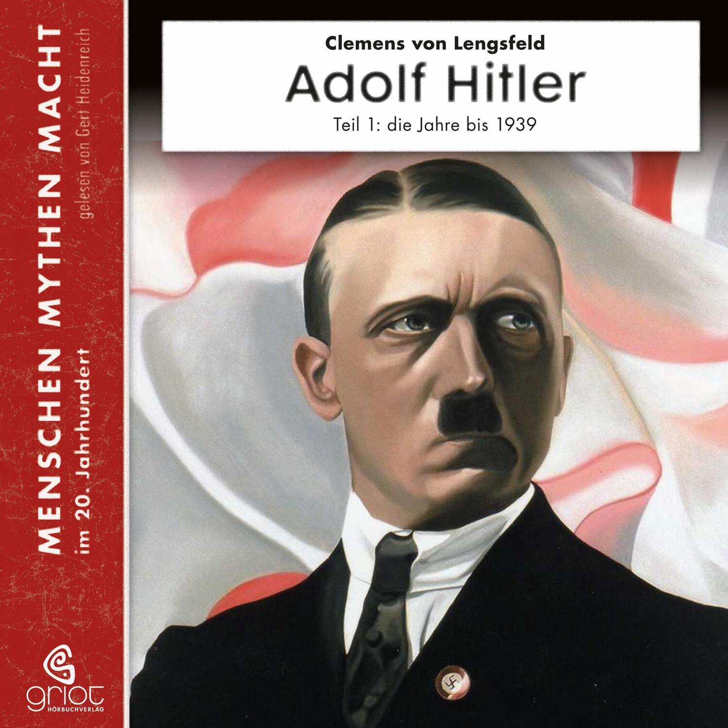 Cover: 9783941234659 | Adolf Hitler Teil 1 | Clemens von Lengsfeld | Audio-CD | Jewelcase