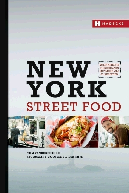 Cover: 9783775006576 | New York Street Food | Tom Vandenberghe (u. a.) | Taschenbuch | 2015