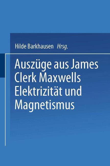 Cover: 9783663198673 | Auszüge aus James Clerk Maxwells Elektrizität und Magnetismus | Emde
