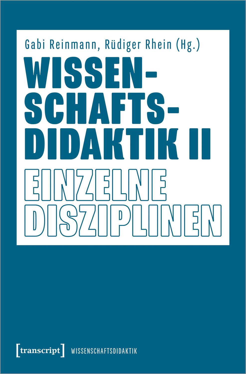 Cover: 9783837662955 | Wissenschaftsdidaktik II | Einzelne Disziplinen | Reinmann (u. a.)