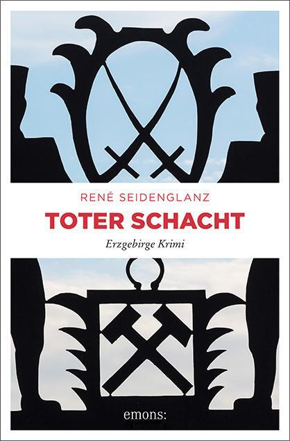 Cover: 9783740806828 | Toter Schacht | Erzgebirge Krimi | René Seidenglanz | Taschenbuch