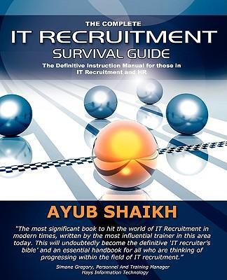 Cover: 9780955636301 | The Complete It Recruitment Survival Guide | Ayub Shaikh | Taschenbuch