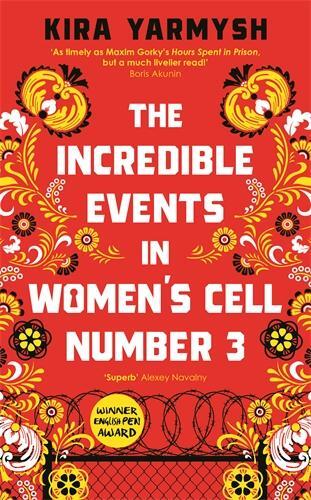 Cover: 9781800817531 | The Incredible Events in Women's Cell Number 3 | Kira Yarmysh | Buch