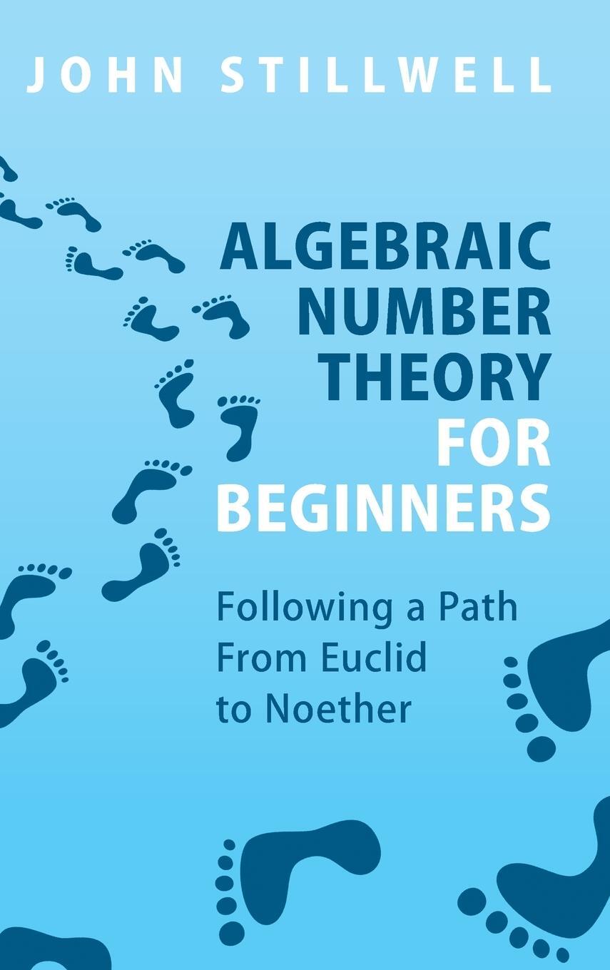 Cover: 9781316518953 | Algebraic Number Theory for Beginners | John Stillwell | Buch | 2022