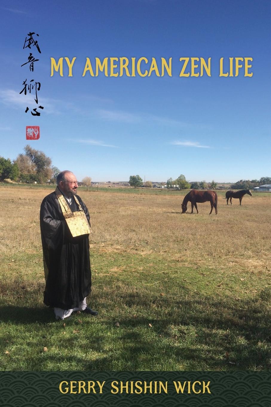 Cover: 9780976301639 | My American Zen Life | Gerry Shishin Wick | Taschenbuch | Paperback