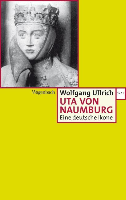 Cover: 9783803125231 | Uta von Naumburg | Eine deutsche Ikone | Wolfgang Ullrich | Buch