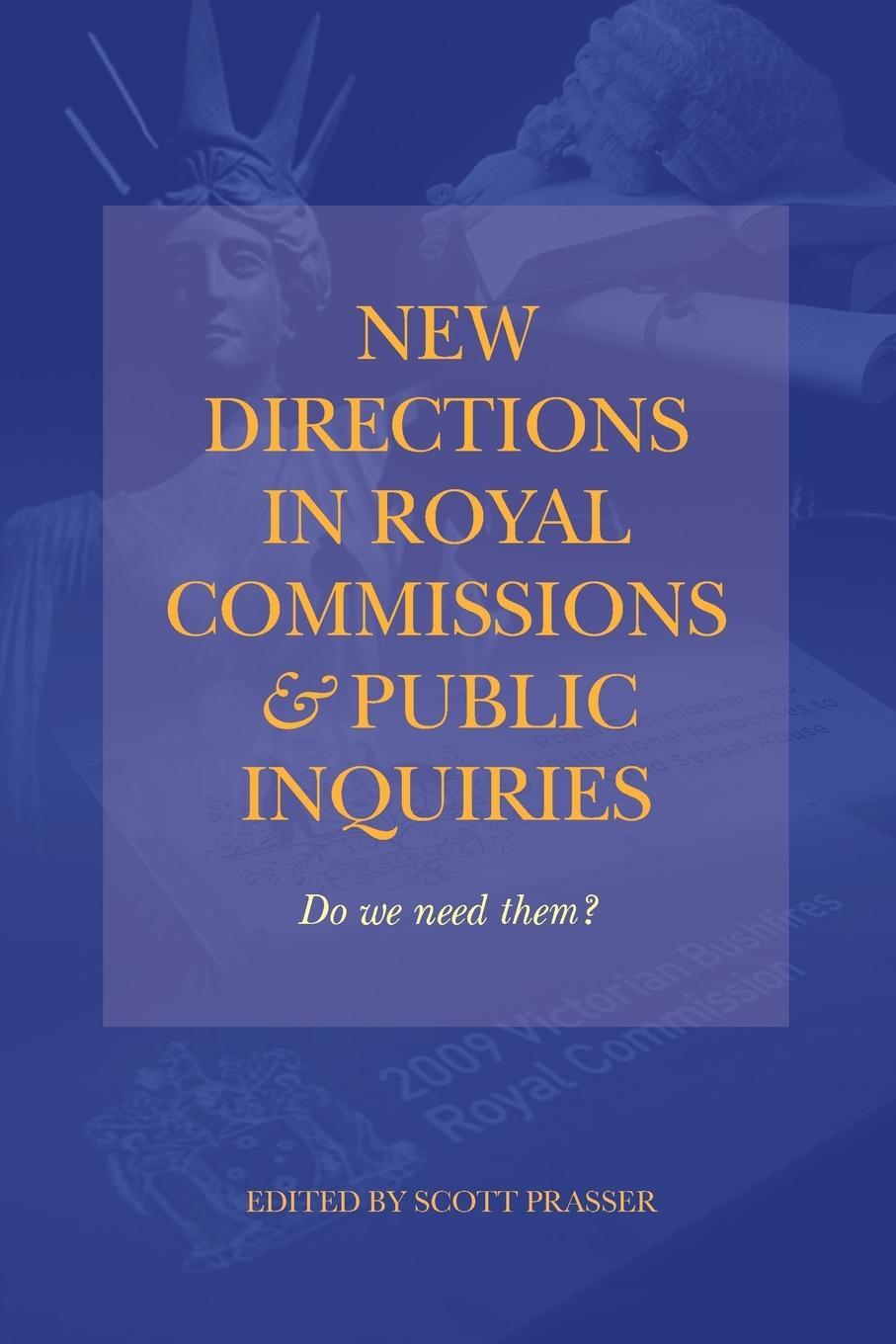 Cover: 9781922815255 | NEW DIRECTIONS IN ROYAL COMMISSIONS & PUBLIC INQUIRIES | Scott Prasser