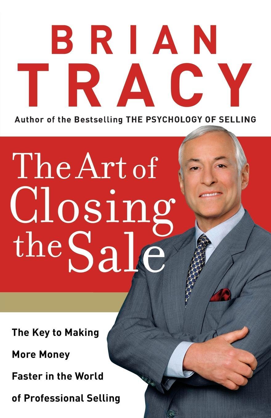 Cover: 9780785289135 | The Art of Closing the Sale (International Edition) | Brian Tracy