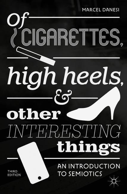 Cover: 9781349953479 | Of Cigarettes, High Heels, and Other Interesting Things | Danesi | IX
