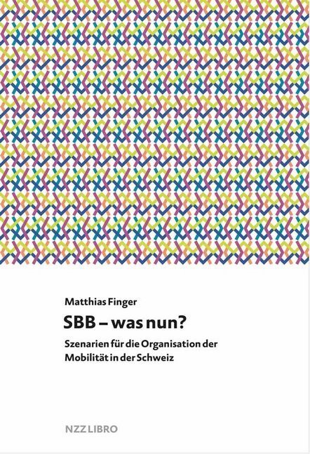 Cover: 9783038104056 | SBB - was nun? | Matthias Finger | Taschenbuch | 144 S. | Deutsch