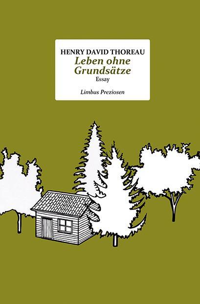 Cover: 9783990391174 | Leben ohne Grundsätze | Henry David Thoreau | Buch | Deutsch | 2017