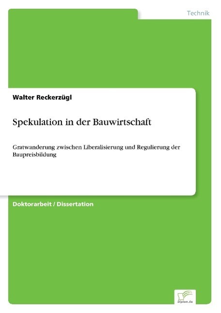 Cover: 9783838656489 | Spekulation in der Bauwirtschaft | Walter Reckerzügl | Taschenbuch
